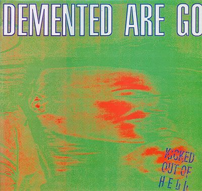 DEMENTED ARE GO- Kicked Out Of Hell