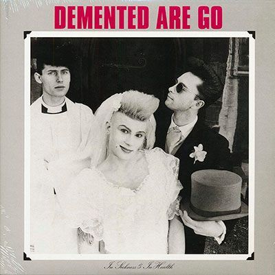 DEMENTED ARE GO- In Sickness and In Health DEMENTED ARE GO- In Sickness and In Health