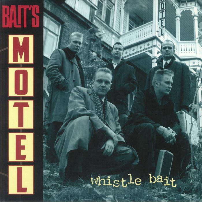 BAIT'S MOTEL- Whistle Bait