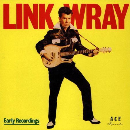 LINK WRAY- Early Recordings