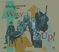 SHAKEDOWN TIM- Way Up! SHAKEDOWN TIM- Way Up!