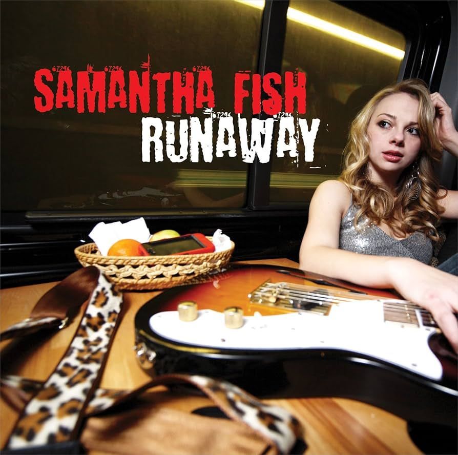 SAMANTHA FISH- Runaway SAMANTHA FISH- Runaway