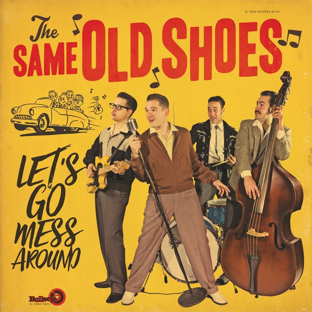 THE SAME OLD SHOES- Let's Go Mess Around THE SAME OLD SHOES- Let's Go Mess Around