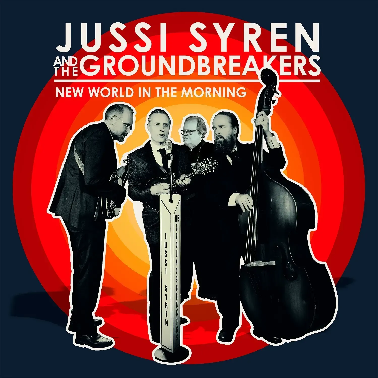 JUSSI SYREN AND THE GROUNDBREAKERS- New World In The Morning JUSSI SYREN AND THE GROUNDBREAKERS- New World In The Morning