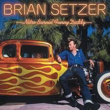 BRIAN SETZER- Nitro Burnin' Funny Daddy