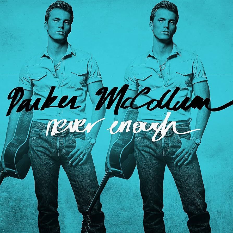 PARKER McCOLLUM- Never Enough PARKER McCOLLUM- Never Enough