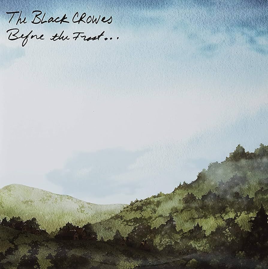 BLACK CROWES- Before The Frost... BLACK CROWES- Before The Frost...