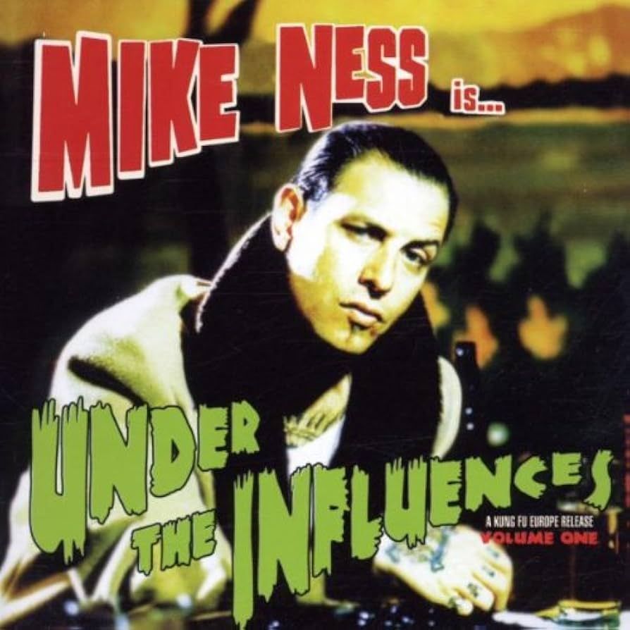 MIKE NESS- Under The Influences MIKE NESS- Under The Influences