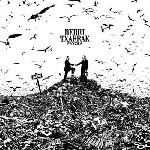 BERRI TXARRAK- Payola BERRI TXARRAK- Payola