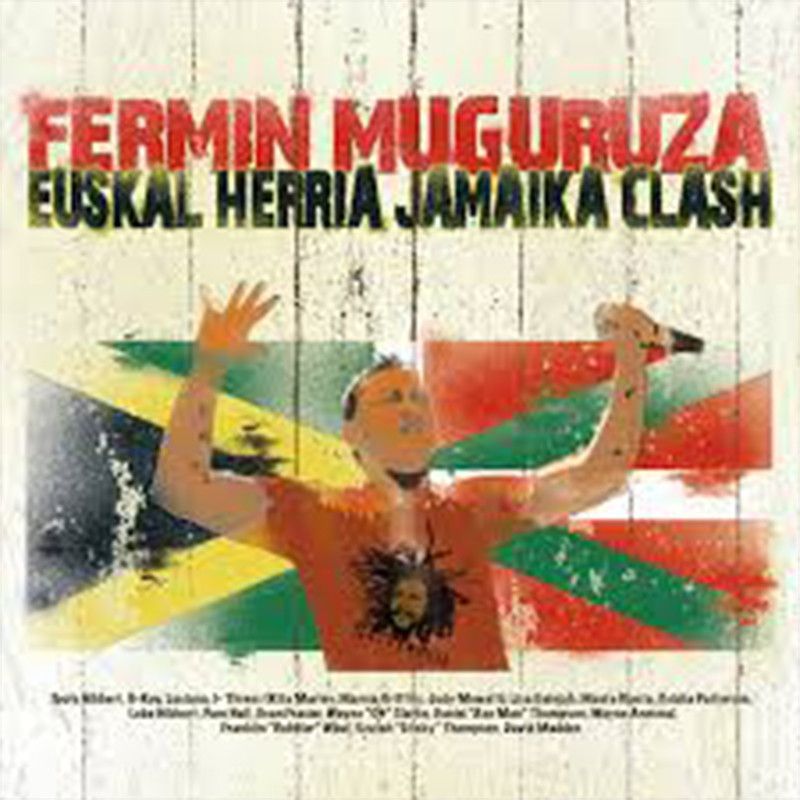 FERMIN MUGURUZA- Euskal Herria Jamaika Clash