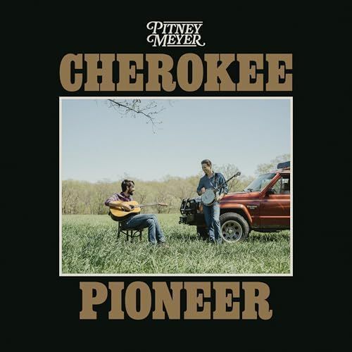 PITNEY MEYER- Cherokee Pioneer PITNEY MEYER- Cherokee Pioneer