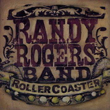 RANDY ROGERS BAND- Roller Coaster RANDY ROGERS BAND- Roller Coaster