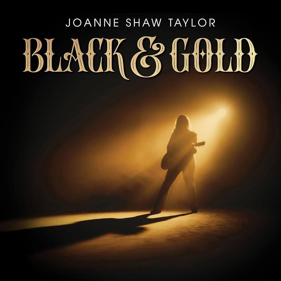 JOANNE SHAW TAYLOR- Black & Gold JOANNE SHAW TAYLOR- Black & Gold