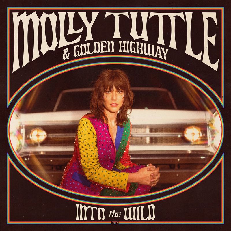 MOLLY TUTTLE & GOLDEN HIGHWAY- Into The Wild Up