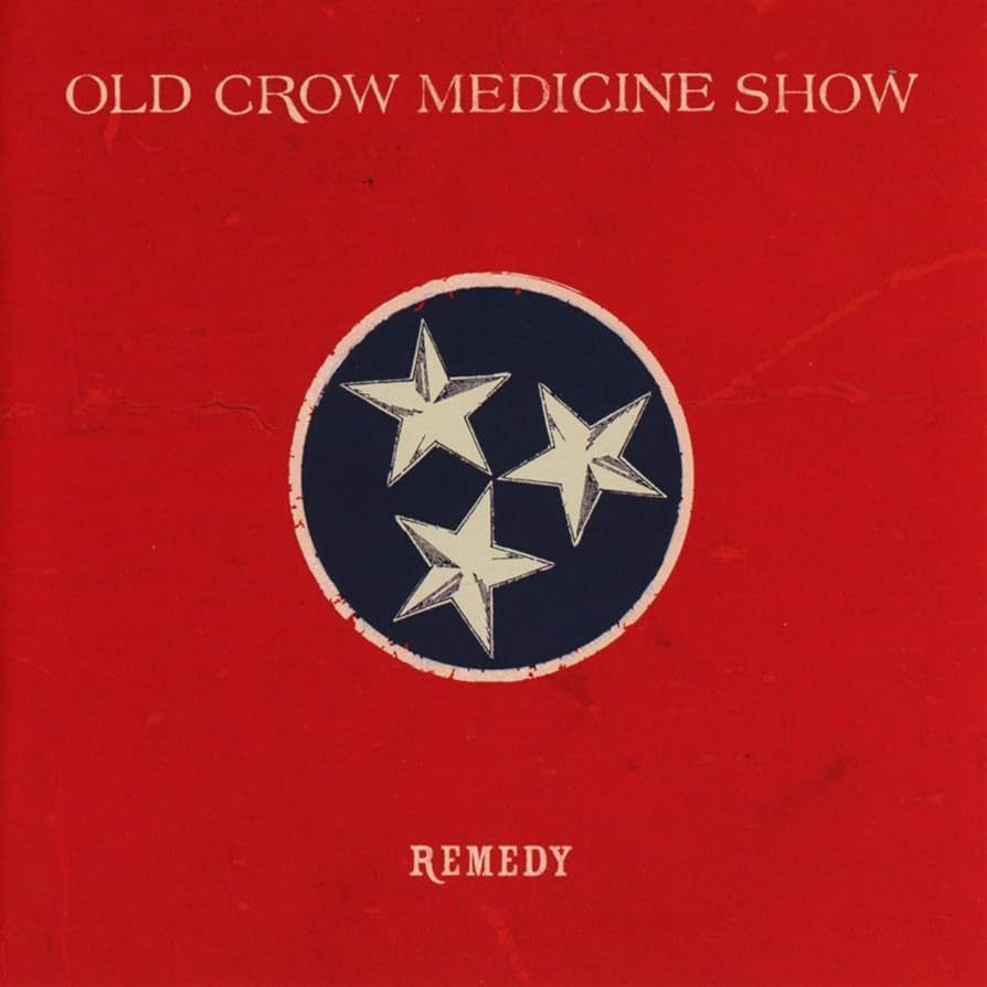 OLD CROW MEDICINE SHOW- Remedy OLD CROW MEDICINE SHOW- Remedy