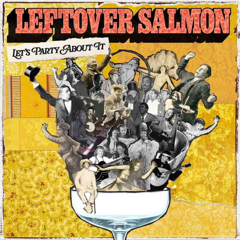 LEFTOVER SALMON- Let's Party About It
