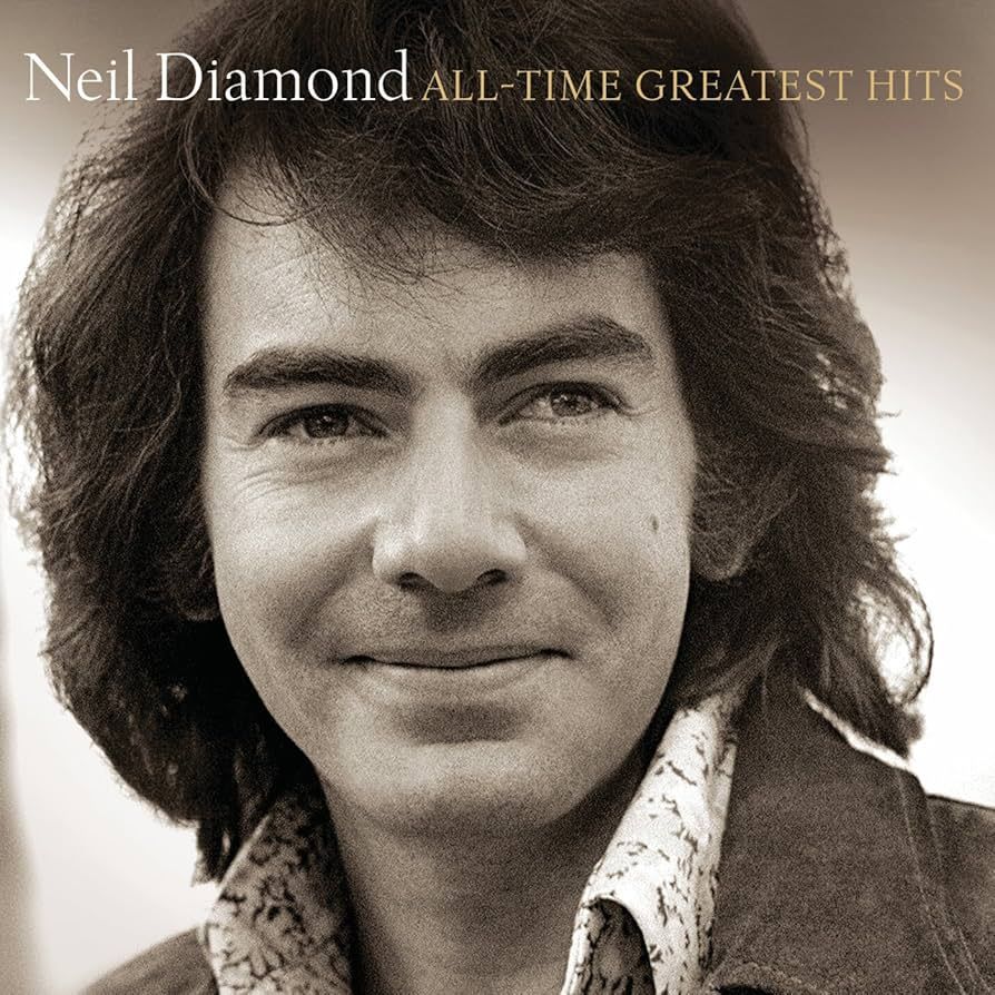 NEIL DIAMOND- All-time Greatest Hits NEIL DIAMOND- All-time Greatest Hits