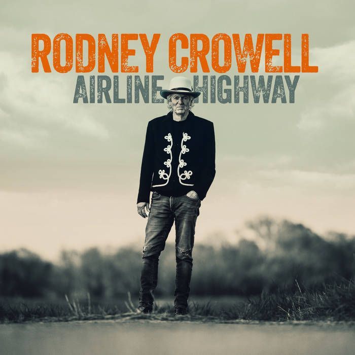 RODNEY CROWELL- Airline Highway RODNEY CROWELL- Airline Highway