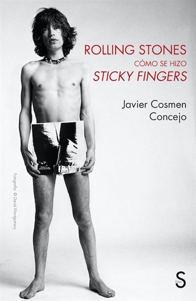 ROLLING STONES- Cómo Se Hizo Sticky Fingers