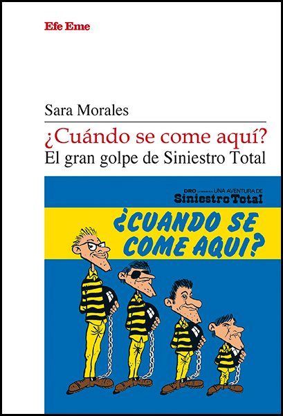 ¿Cuándo se come aquí? - El Gran Golpe de Siniestro Total