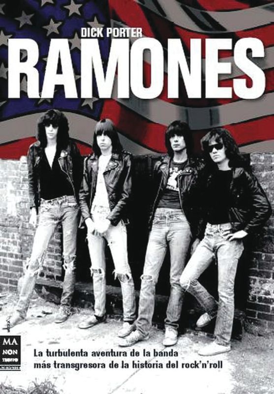 RAMONES- La turbulenta aventura de la banda mas transgresora de la historia del rock 'n' roll