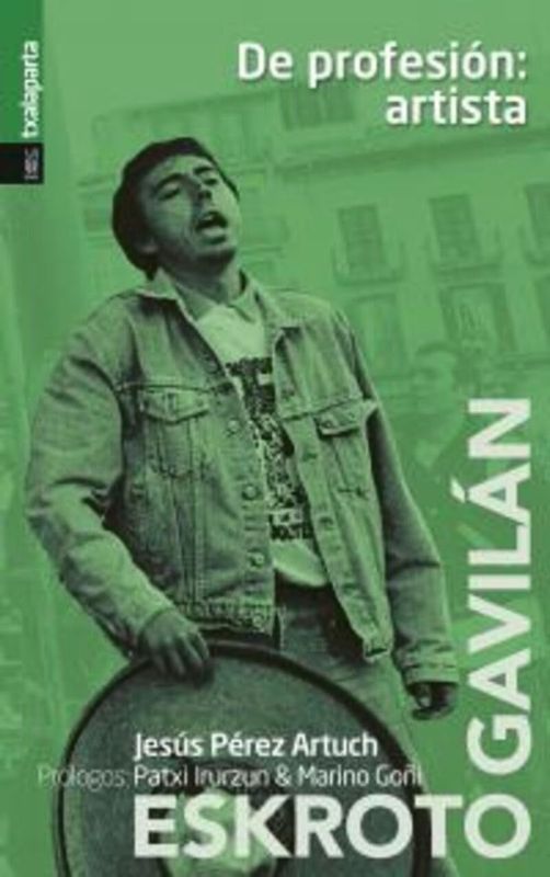 ESKROTO GAVILAN- De profesión: artista