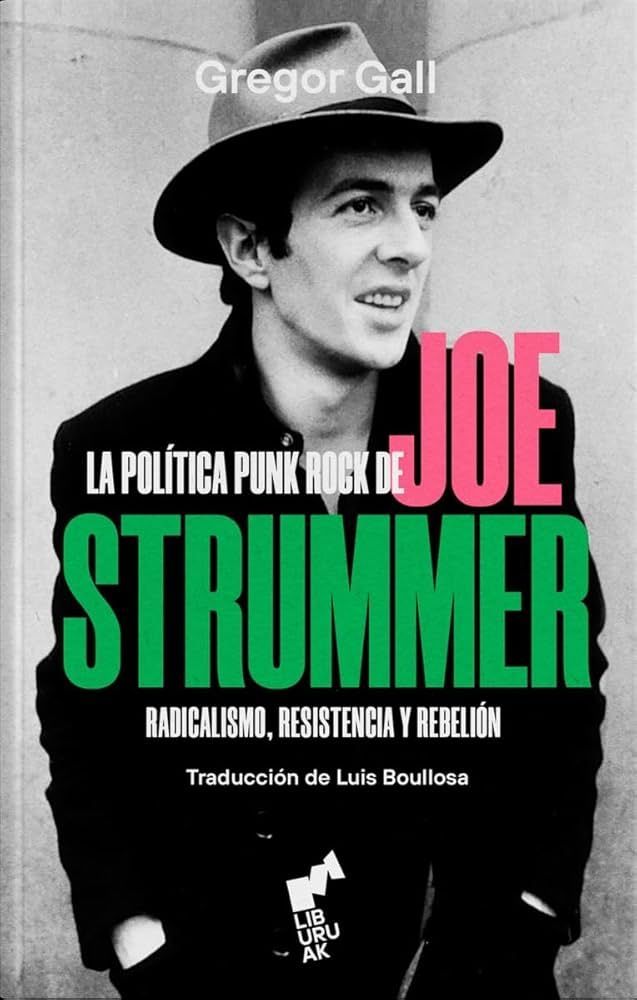 JOE STRUMMER- La politica punk de Joe Strummer JOE STRUMMER- La politica punk de Joe Strummer