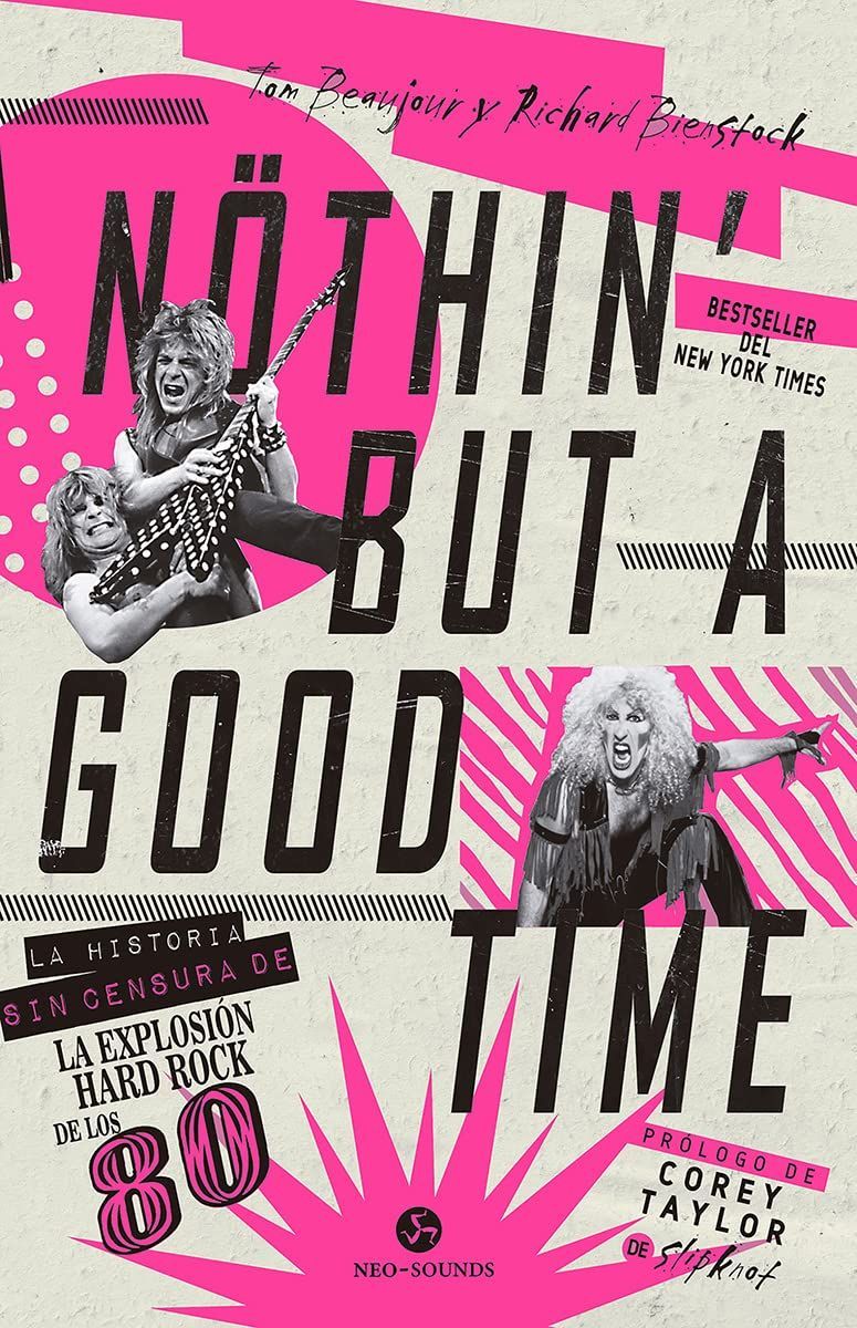 NOTHING BUT A GOOD TIME- La explisón del Hard Rock en los 80 NOTHING BUT A GOOD TIME- La explisón del Hard Rock en los 80