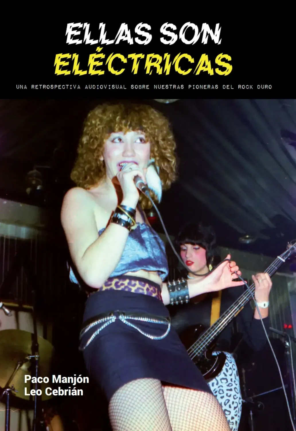 ELLAS SON ELECTRICAS- Una Perspectiva audiovisual sobre nuestras pioneras del rock duro ELLAS SON ELECTRICAS- Una Perspectiva audiovisual sobre nuestras pioneras del rock duro