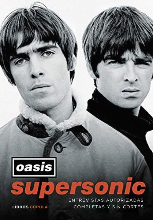 OASIS- Supersonic: Las Entrevistas autorizadas, completas y sin cortes OASIS- Supersonic: Las Entrevistas autorizadas, completas y sin cortes