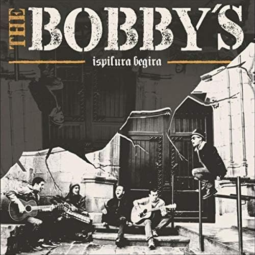 THE BOBBY'S- Ispilura Begira THE BOBBY'S- Ispilura Begira