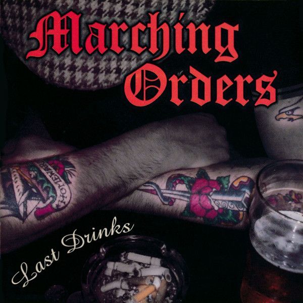 MARCHING ORDERS- Last Drinks