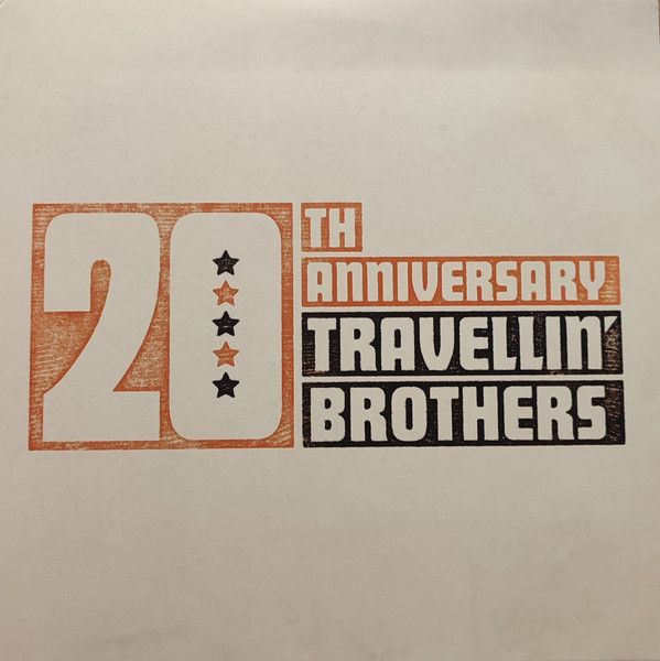 TRAVELLIN' BROTHERS- 20th Anniversary TRAVELLIN' BROTHERS- 20th Anniversary
