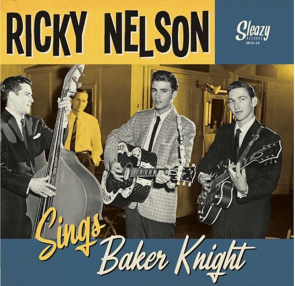 RICKY NELSON- Sings Baker Knight RICKY NELSON- Sings Baker Knight