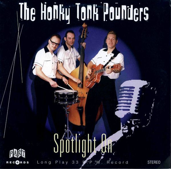 THE HONKY TONK POUNDERS- Spotlight On