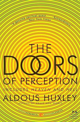 Doors of Perception &amp; Heaven &amp; Hell by Aldous Huxley