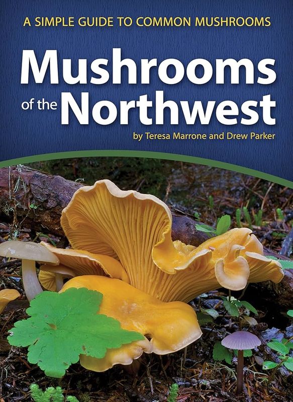 Mushrooms of the Northwest by Teresa Marrone