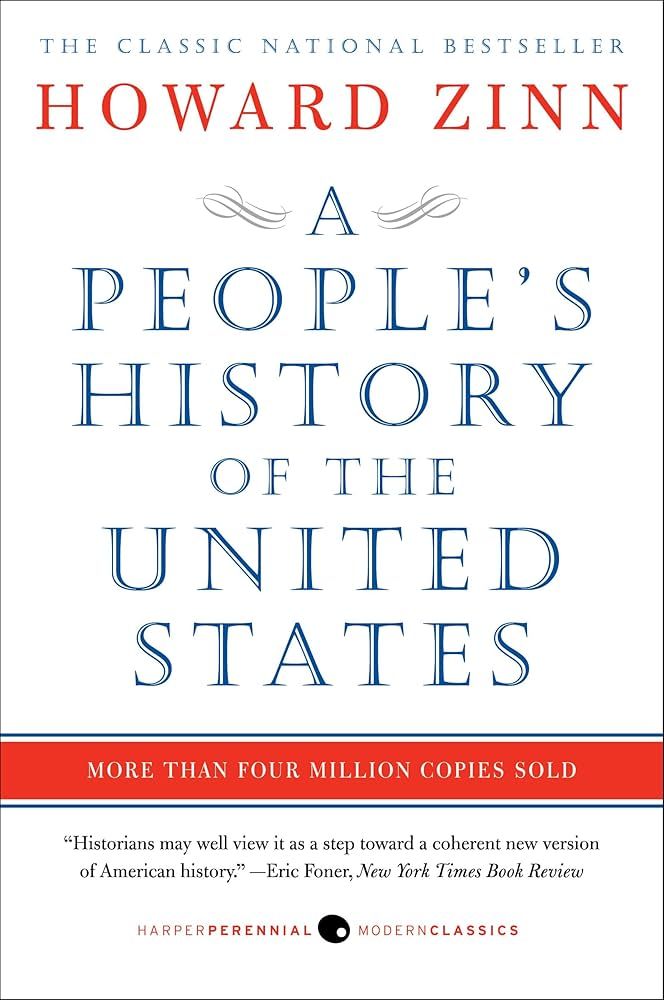 Peoples History of the United States by Howard Zinn