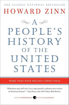 Peoples History of the United States by Howard Zinn