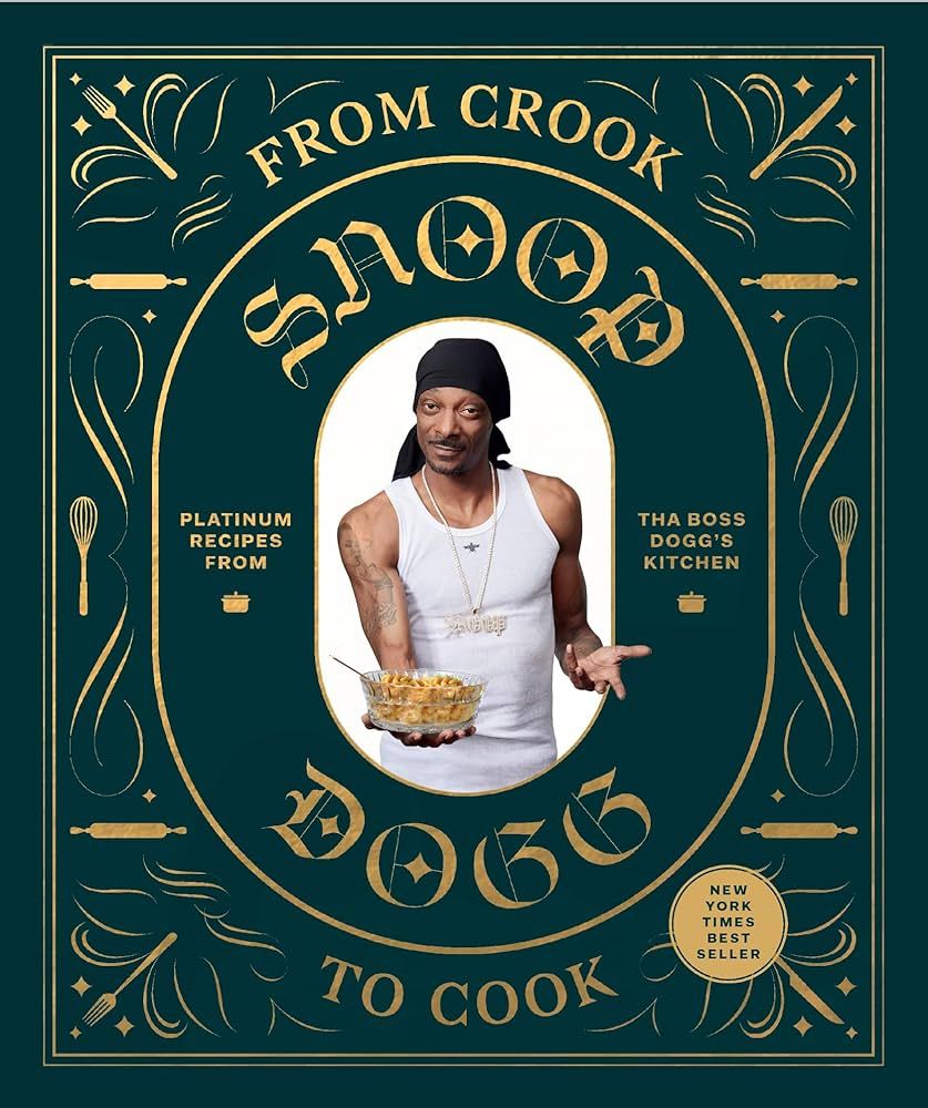 From Crook to Cook by Snoop Dogg