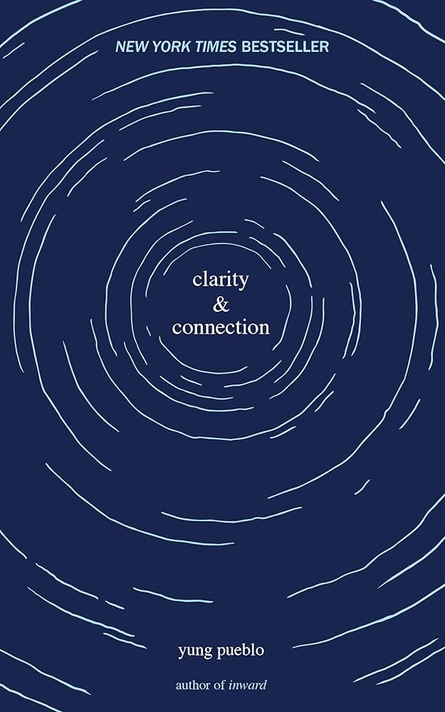 Clarity &amp; Connection by Yung Pueblo