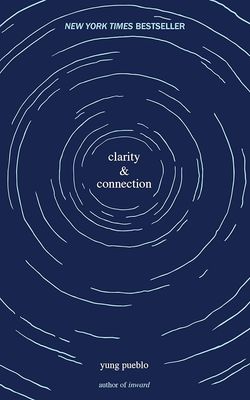 Clarity &amp; Connection by Yung Pueblo