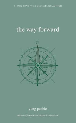 Way Forward by Yung Pueblo