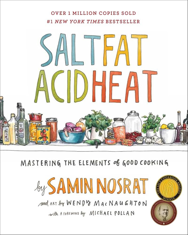 Salt Fat Acid Heat by Samin Nosrat
