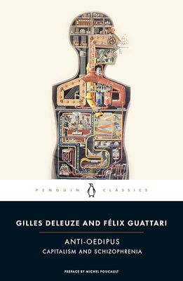 Anti-Oedipus: Capitalism and Schizophrenia by Gilles Deleuze