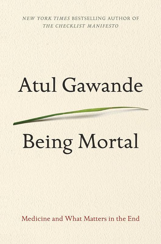 Being Mortal by Atul Gawande