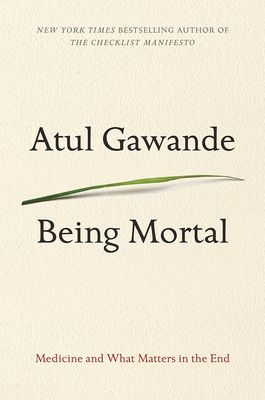 Being Mortal by Atul Gawande