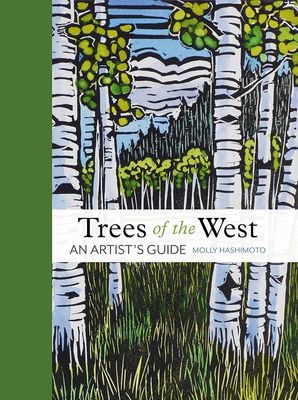 Trees of the West by Molly Hashimoto