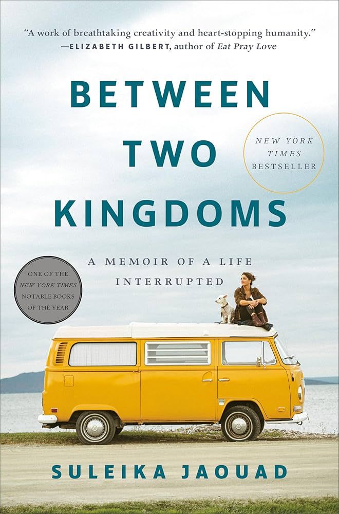 Between Two Kingdoms by Suleika Jaouad