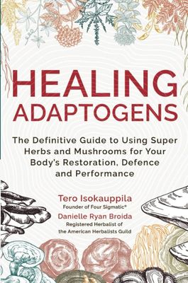 Healing Adaptogens by Tero Isokauppila